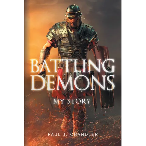 Battling Demons: My Story - Paperback