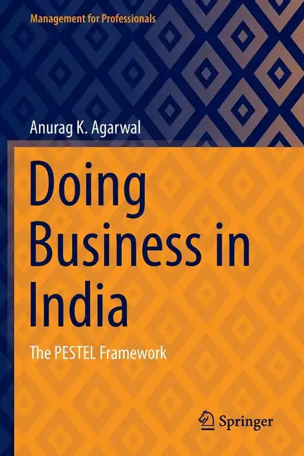 Doing Business in India: The Pestel Framework - Paperback