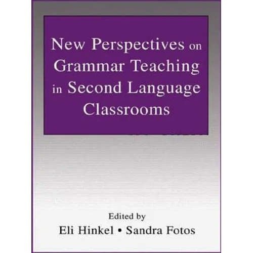 New Perspectives on Grammar Teaching in Second Language Classrooms - Paperback