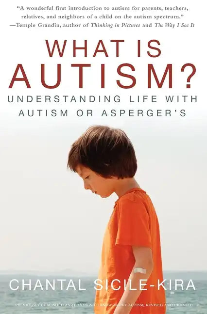 What Is Autism?: Understanding Life with Autism or Asperger's - Paperback