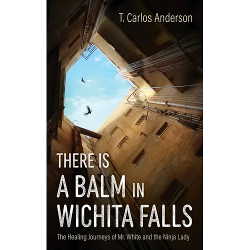There Is a Balm in Wichita Falls - Paperback