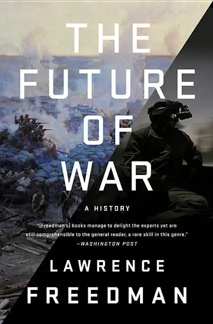 The Future of War: A History - Hardcover