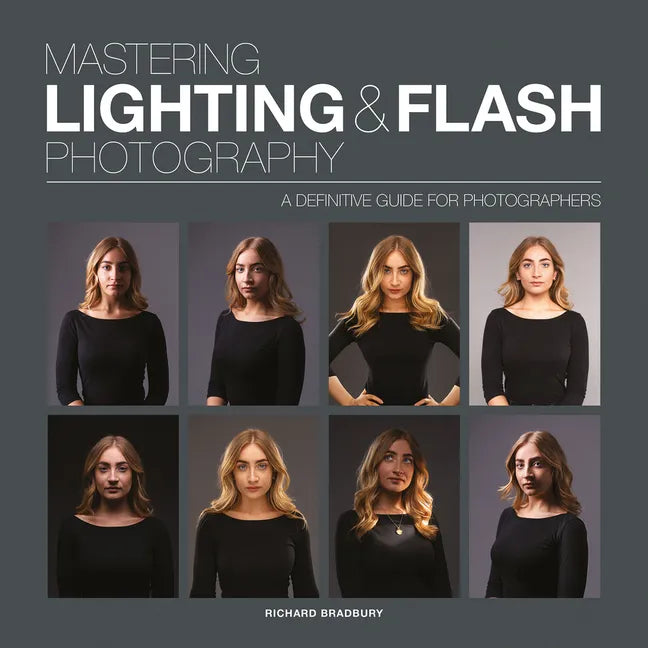 Mastering Lighting & Flash Photography: A Definitive Guide for Photographers - Paperback