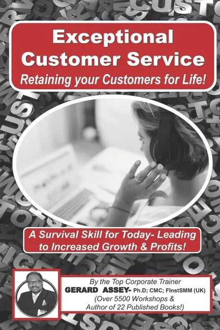 Exceptional Customer Service - Retaining your Customers for Life! - Paperback