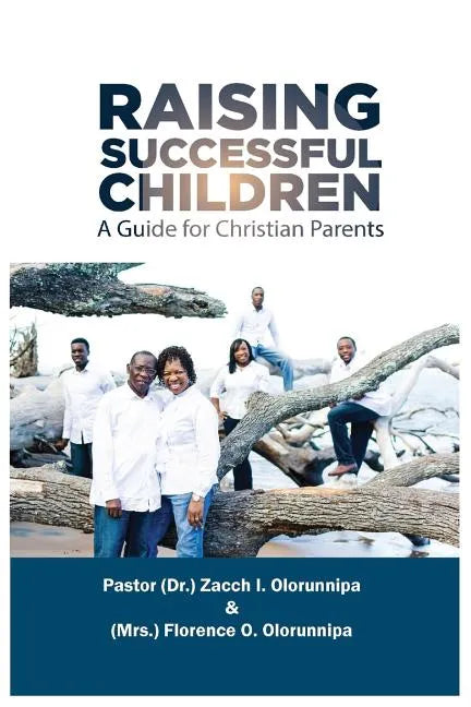 Raising Successful Children: A Guide for Christian Parents - Paperback