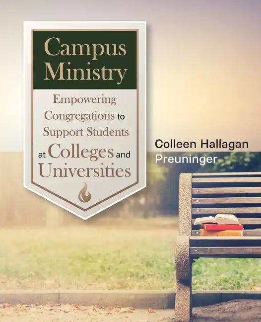 Campus Ministry: Empowering Congregations to Support Students at Colleges and Universities - Paperback