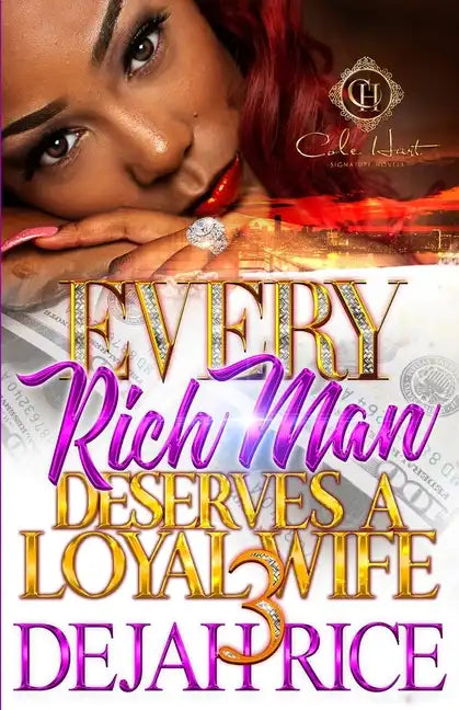 Every Rich Man Deserves A Loyal Wife 3: The Finale - Paperback