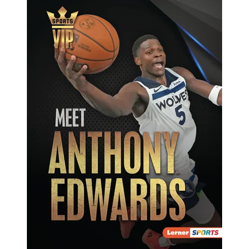 Meet Anthony Edwards: Minnesota Timberwolves Superstar - Library Binding