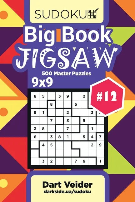Big Book Sudoku Jigsaw - 500 Master Puzzles 9x9 (Volume 12) - Paperback