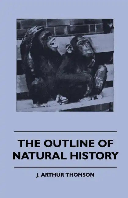 The Outline Of Natural History - Paperback