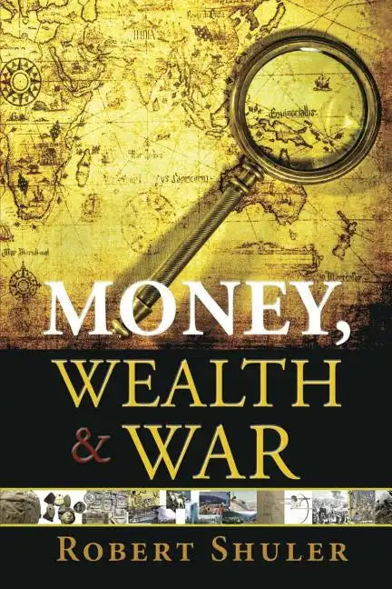 Money, Wealth & War - Paperback