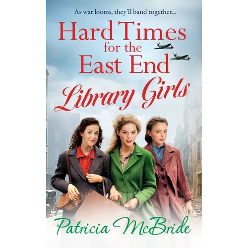 Hard Times for the East End Library Girls - Hardcover