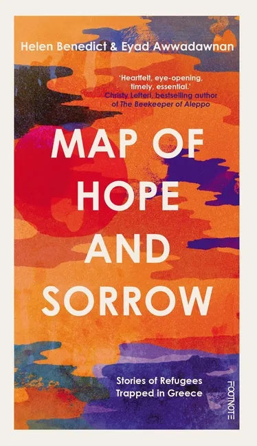 Map of Hope and Sorrow: Stories of Refugees Trapped in Greece - Paperback