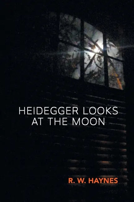 Heidegger Looks at the Moon - Paperback
