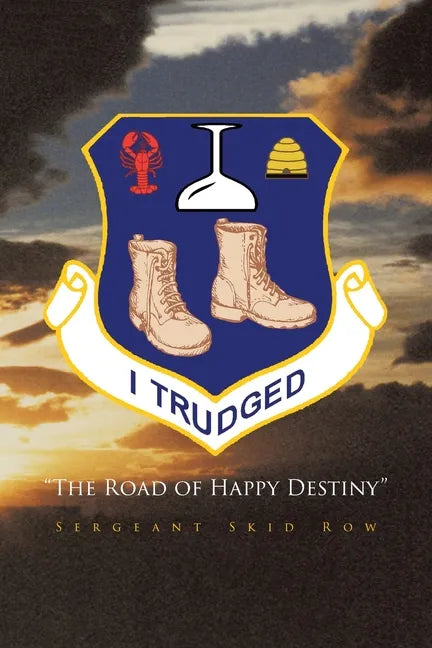 I Trudged: The Road of Happy Destiny - Paperback