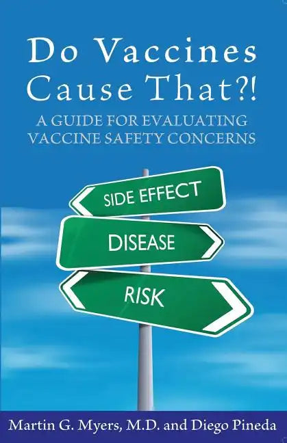 Do Vaccines Cause That?!: A Guide for Evaluating Vaccine Safety Concerns - Paperback
