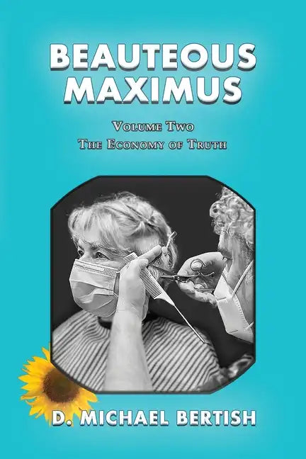 Beauteous Maximus: Volume Two, The Economy of Truth - Paperback