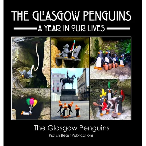 The Glasgow Penguins: A Year In Our Lives - Hardcover