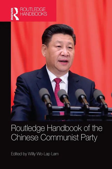 Routledge Handbook of the Chinese Communist Party - Paperback