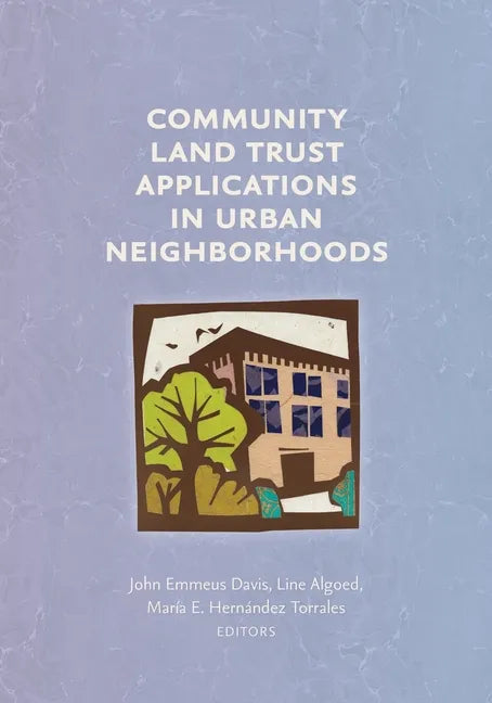 Community Land Trust Applications in Urban Neighborhoods - Paperback