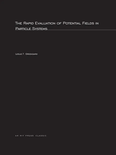 The Rapid Evaluation of Potential Fields in Particle Systems - Paperback