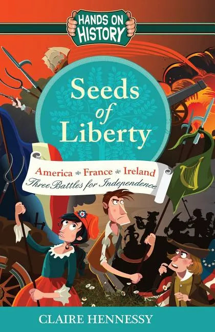 Seeds Of Liberty: Three Battles For Independence - Paperback