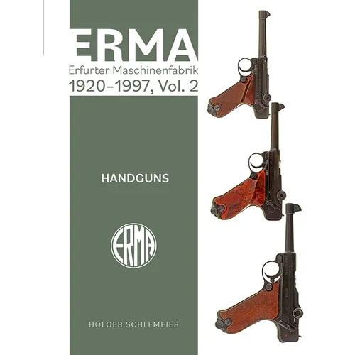 Erma: Erfurter Maschinenfabrik, 1924-2003, Vol. 2: Handguns - Hardcover