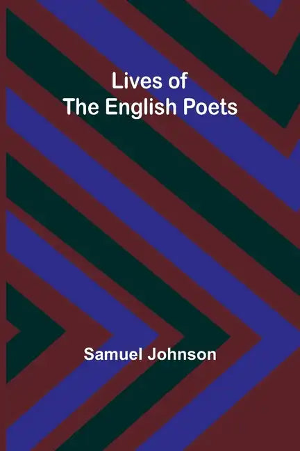 Lives of the English Poets - Paperback