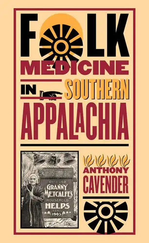Folk Medicine in Southern Appalachia - Paperback