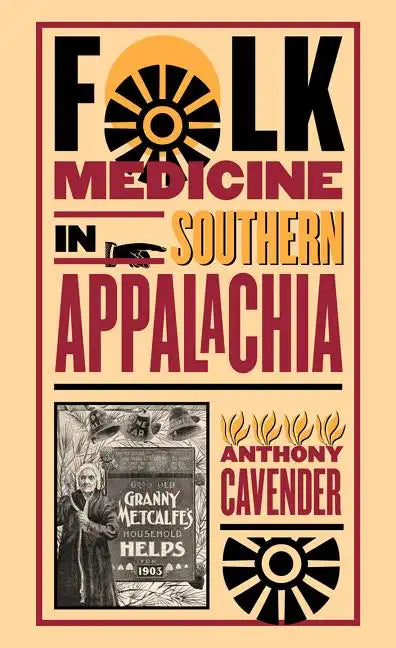 Folk Medicine in Southern Appalachia - Paperback