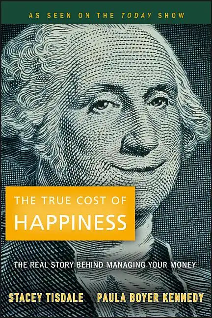 The True Cost of Happiness - Paperback