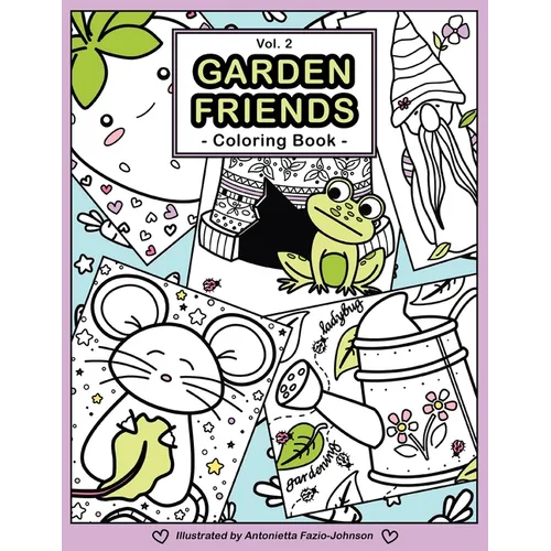 Garden Friends Volume 2: Coloring Book - Paperback