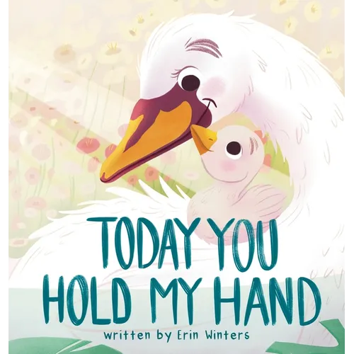 Today You Hold My Hand - Hardcover