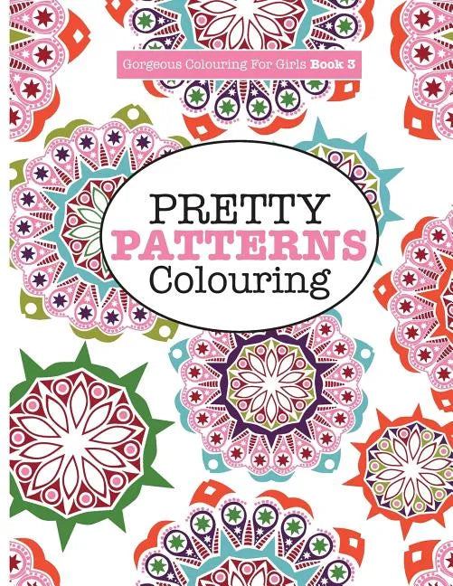 Gorgeous Colouring for Girls - Pretty Patterns - Paperback