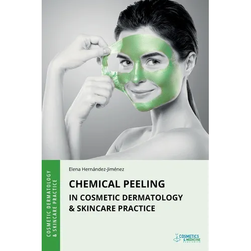 Chemical Peeling in Cosmetic Dermatology & Skincare Practice - Paperback