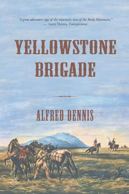 Yellowstone Brigade - Paperback