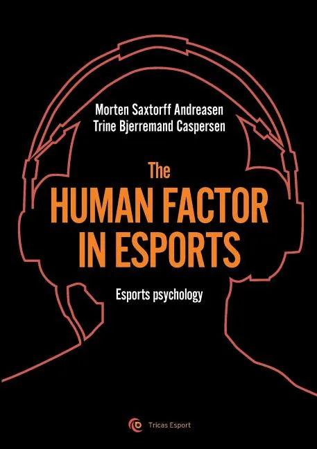 The human factor in esport: Esport psychology - Paperback