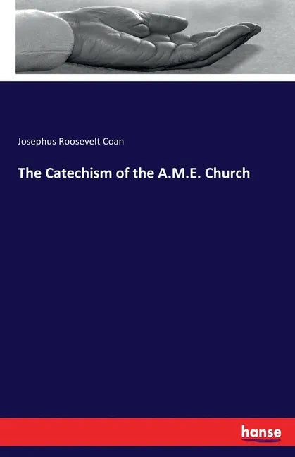The Catechism of the A.M.E. Church - Paperback