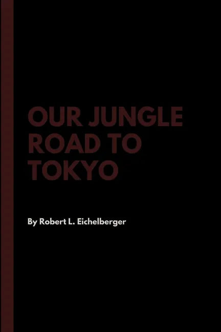 Our Jungle Road to Tokyo - Paperback