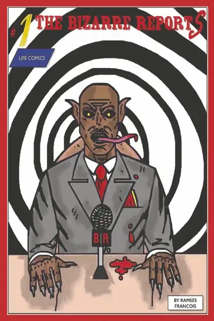 The Bizarre Reports #1: Volume 1 - Paperback