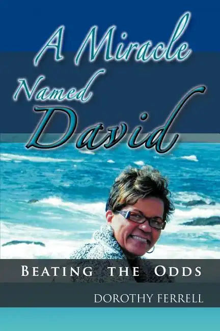 A Miracle Named David: Beating the Odds - Paperback