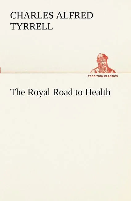 The Royal Road to Health - Paperback