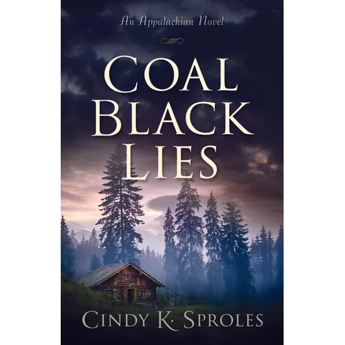 Coal Black Lies: An Appalachian Novel - Paperback