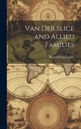 Van Der Slice and Allied Families - Hardcover