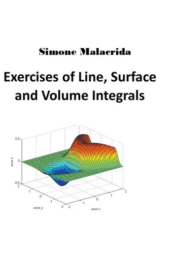 Exercises of Line, Surface and Volume Integrals - Paperback