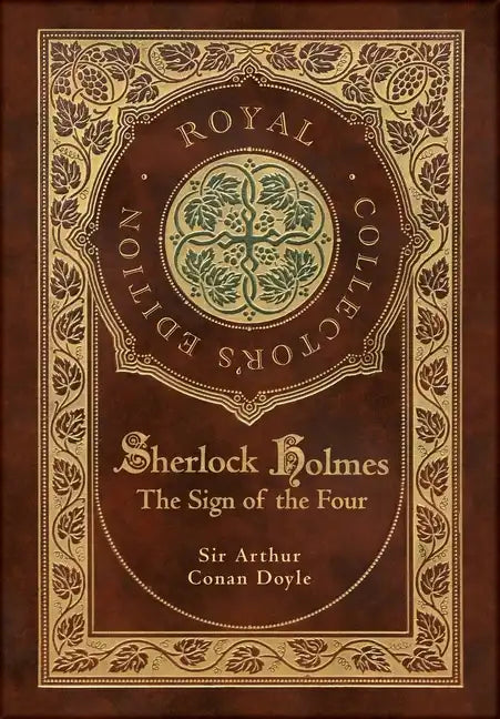 The Sign of the Four (Royal Collector's Edition) (Case Laminate Hardcover with Jacket) - Hardcover