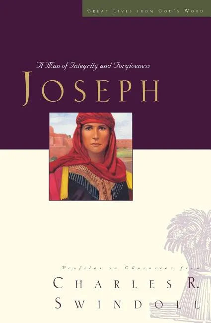 Great Lives: Joseph: A Man of Integrity and Forgiveness 3 - Paperback
