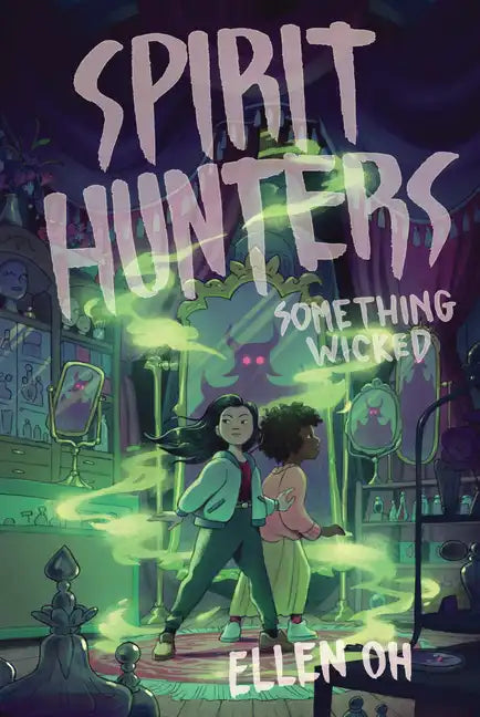 Spirit Hunters #3: Something Wicked - Paperback