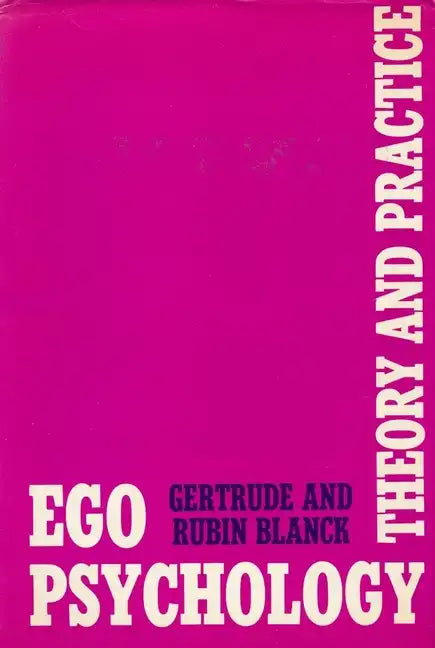 Ego Psychology: Theory and Practice - Hardcover