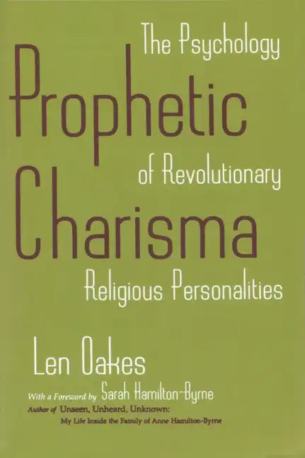 Prophetic Charisma: The Psychology of Revolutionary Religious Personalities - Paperback